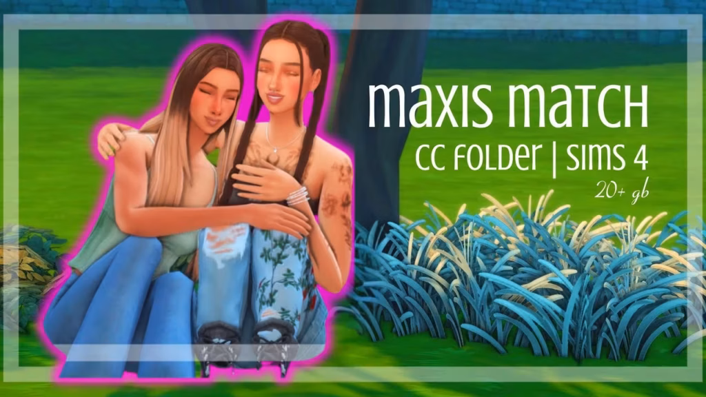 Maxis Match CC Folder: The Ultimate Guide for Sims 4 Players