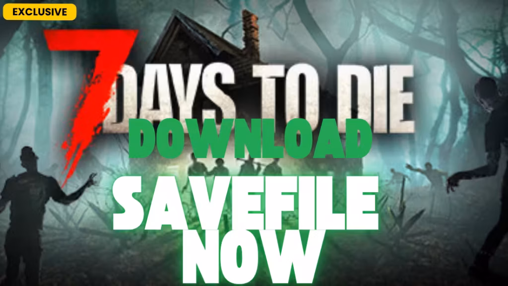  7 Days to Die Save File Download – Max Skills, Unlimited Resources & Horde Base